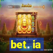 bet. ia